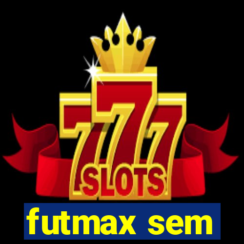 futmax sem